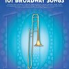 101 Broadway Songs for Trombone / 101 muzikálových melodií pro pozoun