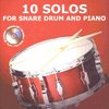 10 SOLOS FOR SNARE DRUM & PIANO + CD