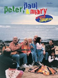 Peter, Paul &amp; Mary - Around the Campfire