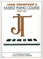 JOHN THOMPSON&apos;S EASIEST PIANO COURSE 6