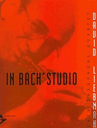 IN BACH&apos;S STUDIO - saxophone quartet (SATB)