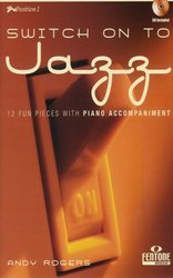 Switch on to Jazz + CD / altový saxofon a klavír