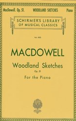 WOODLAND SKETCHES, Op. 51 by MACDOWELL  piano