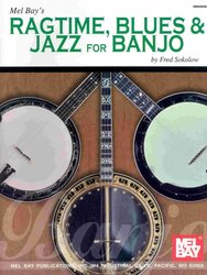 Ragtime, Blues &amp; Jazz for Banjo by Fred Sokolow