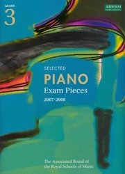 SELECTED PIANO EXAMINATION PIECES 2007-2008 - grade 3