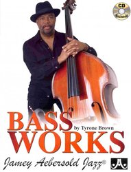 BASS WORKS by Tyrone Brown + CD solos, duets &amp; trios for acoustic bass or bass guitar