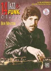 14 Jazz &amp; Funk Etudes by Bob Mintzer + Audio Online for Bb instruments (Tenor Sax, Soprano Sax, Clarinet)
