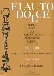FLAUTO DOLCE 2 - SOPRANO by L.Daniel   škola hry na sopránovou zobcovou flétnu