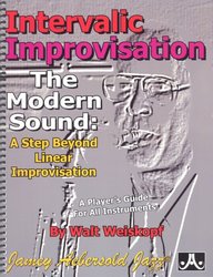 Intervalic Improvisation - The Modern Sound: A Step Beyond Linear Improvisation