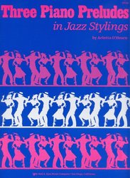 Three Piano Preludes in Jazz Stylings by Arletta O&apos;Hearn / klavír