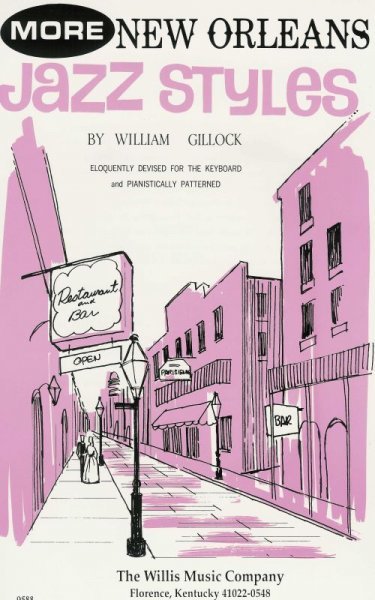 The Willis Music Company JAZZ STYLES - NEW ORLEANS - MORE -  GILLOCK