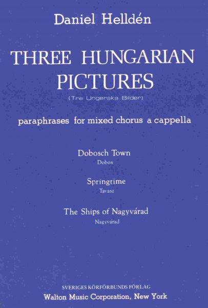 Three Hungarian Pictures (Collection) / SATB a cappella