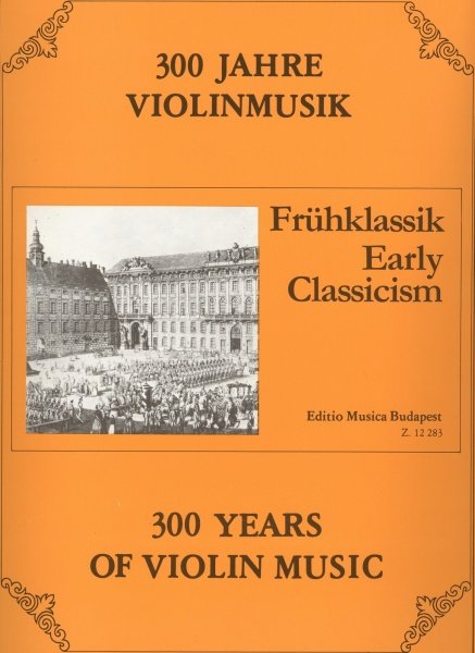 300 Years of Violin Music: EARLY CLASSICISM / housle a klavír