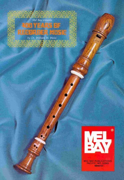 MEL BAY PUBLICATIONS 400 Years of Recorder Music / 400 let hudby pro zobcové flétny - sóla