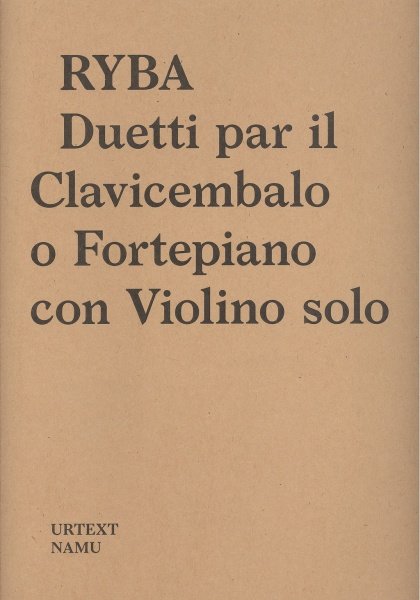 Ryba: Duetti par il Clavicembalo o Fortepiano con Violino solo (urtext) / housle