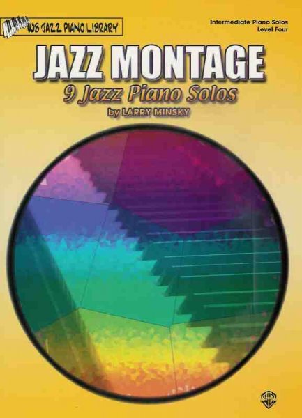 ALFRED PUBLISHING CO.,INC. JAZZ MONTAGE - 9 Jazz Piano Solos by Larry Minsky