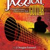 JAZZICAL GUITAR: Classical Favorites Played In Jazz Style + CD / kytara + tabulatura
