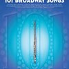 101 Broadway Songs for Flute / 101 muzikálových melodií pro příčnou flétnu