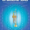 101 Broadway Songs for Trumpet / 101 muzikálových melodií pro trumpetu (trubku)