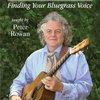Lead Singing &amp; Rhythm Guitar: Finding Your Bluegrass Voice + DVD