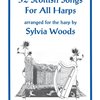 52 Scottish Songs for All Harps arranged by Sylvia Woods