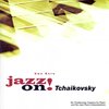 JAZZ ON! - TCHAIKOVSKY + CD / sólo klavír