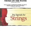 SMOKE ON THE WATER (DEEP PURPLE) - Pop Specials for Strings / partitura + party