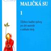 MALIČKÁ SU 1 - zpěvník pro děti mateřských a základních škol - zpěv/akordy