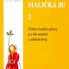 MALIČKÁ SU 2 - zpěvník pro děti mateřských a základních škol - zpěv/akordy