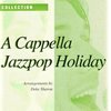 A Cappella Jazz Pop Holiday / SATB a cappella