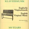 300 Years of Piano Music: ENGLISH VIRGINAL MUSIC / klavír