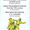 EARLY HUNGARIAN DANCES from the 17th Century / příčná flétna + klavír