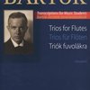 BARTÓK: Trios for flutes / 15 skladeb pro 3 příčné flétny