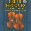 CELTIC GROOVES FOR TWO CELLOS + CD