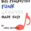 BASS FINGERSTYLE - FUNK GROOVES Made Easy + Audio Online