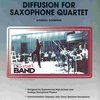 Diffusion for Saxophone Quartet (SATB) by Gordon Goodwin