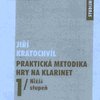 Akademie múzických umění Praktická metodika hry na klarinet I. (nižší stupeň) - Jiří Kratochvíl