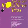 BLOCKFLOTEN TRIOS / trio zobcových fléten (SAT)