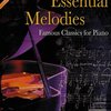 ESSENTIAL MELODIES - famous classics for piano