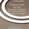 Hal Leonard Corporation WHERE HAVE ALL THE FLOWERS GONE? /  3-PART TREBLE*