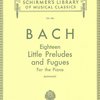 BACH: Eighteen Little Preludes And Fugues for piano / 18 malých preludií a fug pro klavír