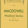 WOODLAND SKETCHES, Op. 51 by MACDOWELL  piano