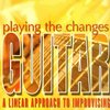 Playing the Changes - A Linear Approach to Improvising + CD / kytara + tabulatura
