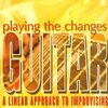 Playing the Changes - A Linear Approach to Improvising + CD / kytara + tabulatura