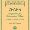 CHOPIN - Complete Preludes, Nocturnes &amp; Waltzes / klavír