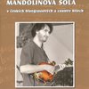 G+W s.r.o. MANDOLÍNOVÁ SÓLA v českých bluegrassových a country hitech - Jan Máca + DVD
