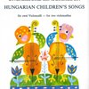 HUNGARIAN CHILDREN´S SONGS  two violoncellos