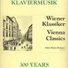300 Years of Piano Music: VIENNA CLASSICS (Vídeňský klasicismus) / klavír
