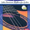 Latin American Rhythms For Guitar + CD / kytara + tabulatura