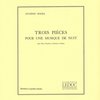 TROIS PIECES pour une musique de nuit / 3 skladby pro 4 nástroje (flétna, hoboj, klarinet, fagot)